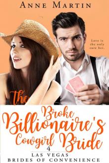 The Broke Billionaire's Cowgirl Bride: Love is the only sure bet (Las Vegas Brides of Convenience Book 4) The Broke Billionaire's Cowgirl Bride: Love is the only sure bet (Las Vegas Brides of Convenience Book 4)