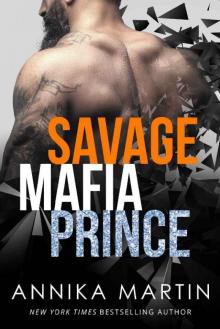 Savage Mafia Prince: a Dangerous Royals romance