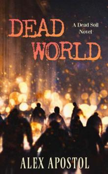 Dead Soil | Book 3 | Dead World