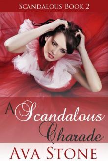 A Scandalous Charade (Scandalous Series, BOOK 2)
