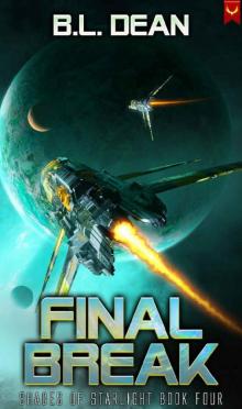 Final Break: A Space Opera Adventure (Shades of Starlight Book 4)