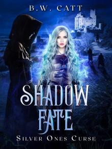 Shadow Fate (Silver Ones Curse Book 3)