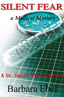 Silent Fear, a Medical Mystery Silent Fear, a Medical Mystery