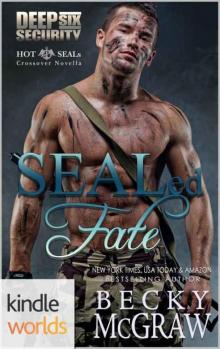 Hot SEALs: SEALed Fate (Kindle Worlds) (Deep Six Security #0)