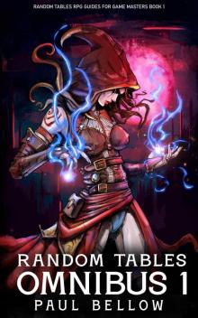 Random Tables Omnibus 1 (Random Tables RPG Guides for Game Masters)