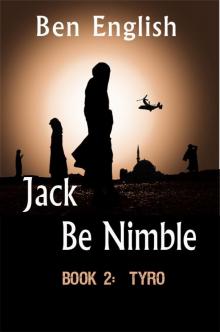 Jack Be Nimble: Tyro Book 2 Jack Be Nimble: Tyro Book 2