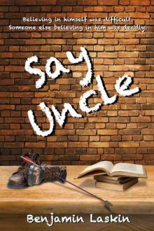 Say Uncle Say Uncle