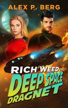 Deep Space Dragnet (Rich Weed Book 2)