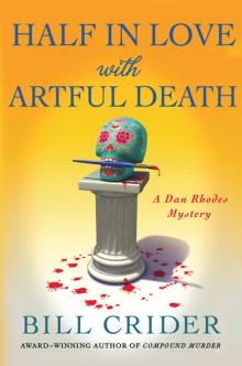 Half in Love with Artful Death Half in Love with Artful Death