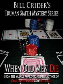 When Old Men Die When Old Men Die