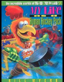 My Life as a Human Hockey Puck My Life as a Human Hockey Puck