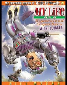 My Life as a Supersized Superhero with Slobber My Life as a Supersized Superhero with Slobber
