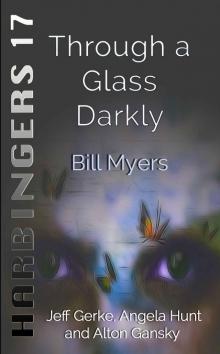Through a Glass Darkly (Harbingers Book 17) Through a Glass Darkly (Harbingers Book 17)