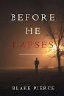 BEFORE HE LAPSES BEFORE HE LAPSES