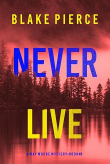 Never Live Never Live