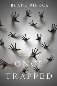 ONCE TRAPPED ONCE TRAPPED
