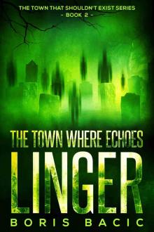 The Town Where Echoes Linger