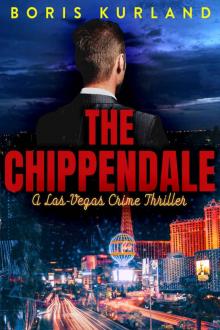 The Chippendale: A Las-Vegas Crime Thriller The Chippendale: A Las-Vegas Crime Thriller