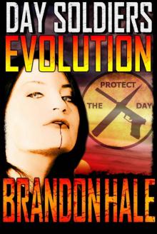 Day Soldiers (Book 4): Evolution Day Soldiers (Book 4): Evolution
