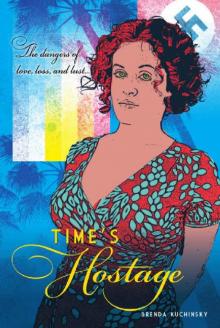 Time's Hostage: The dangers of love, loss, and lus (Time Series Book 1)