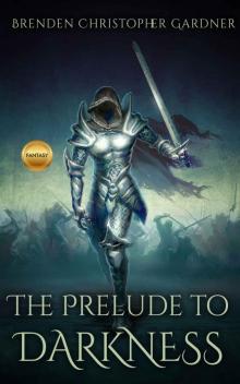 The Prelude to Darkness The Prelude to Darkness