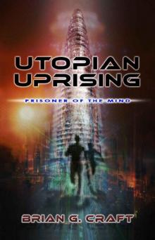 Utopian Uprising: Prisoner of the Mind