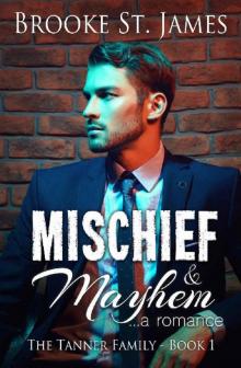 Mischief & Mayhem: A Romance (Tanner Family Book 1)