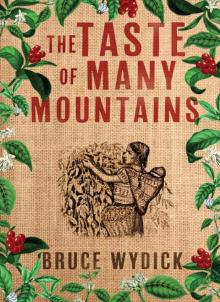 The Taste of Many Mountains The Taste of Many Mountains