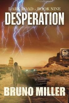 Desperation: A Post-Apocalyptic EMP Survival series (Dark Road Book 9) Desperation: A Post-Apocalyptic EMP Survival series (Dark Road Book 9)