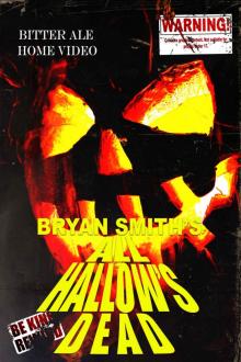 All Hallow's Dead All Hallow's Dead
