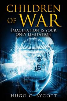 Children of War: Imagination is your only limitation (The Ascended Book 1)