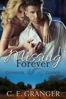 Missing Forever: A Chandler County Novel Missing Forever: A Chandler County Novel