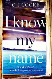 I Know My Name: A stunning psychological thriller