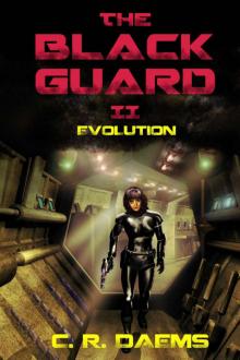 The Black Guard: Book II: Evolution (Black Guard Series 2) The Black Guard: Book II: Evolution (Black Guard Series 2)
