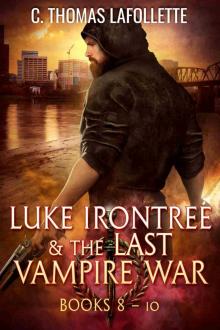 Luke Irontree & the Last Vampire War (Books 8-10)