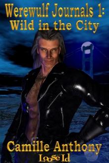 Werewolf Journals 01 - Wild in the City Werewolf Journals 01 - Wild in the City