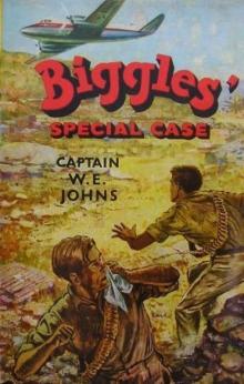 Biggles' Special Case Biggles' Special Case