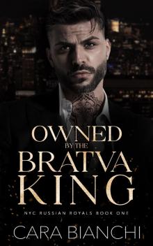 Owned By The Bratva King: A dark mafia romance