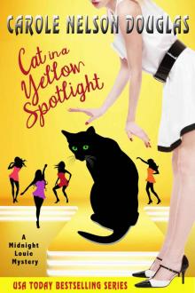 Cat in a Yellow Spotlight: A Midnight Louie Mystery (The Midnight Louie Mysteries Book 26)