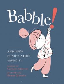 Babble! Babble!