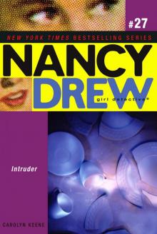 Intruder (Nancy Drew (All New) Girl Detective)