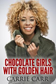 Chocolate Girls with Golden Hair