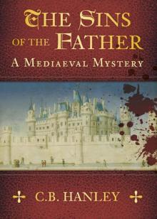 The Sins of the Father: A Medieval Mystery (A Mediaeval Mystery)