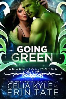 Going Green : Celestial Mates (Science Fiction Alien Romance) (Vialea Book 2)