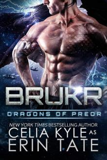 Brukr (Scifi Alien Weredragon Romance) (Dragons of Preor Book 8)