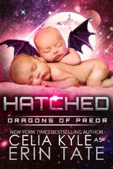 Hatched (Scifi Alien Romance) (Dragons of Preor Book 6)