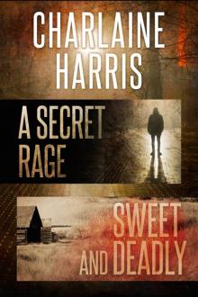 A Secret Rage & Sweet and Deadly