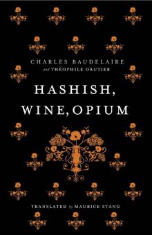 Hashish, Wine, Opium Hashish, Wine, Opium