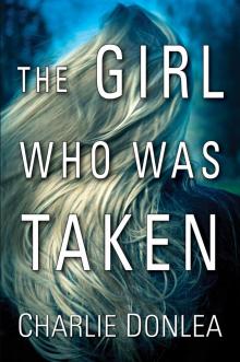 The Girl Who Was Taken The Girl Who Was Taken