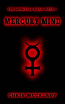 Mercury Mind (The Downfall Saga Book 1)